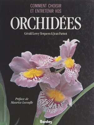 cover image of Comment choisir et entretenir vos orchidées